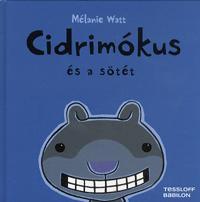 Cidrimókus és a sötét