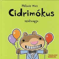 Cidrimókus szülinapja
