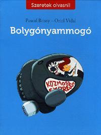 Bolygónyammogó - Pascal Brissy,Kolektív autorov