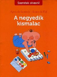 Kniha A negyedik kismalac - Agnés de Lestrade,Kolektív autorov