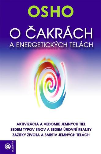 O čakrách a energetických telách - Osho Rajneesh