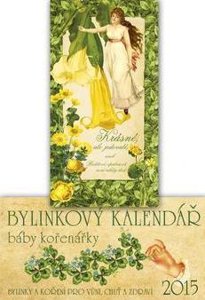 Bylinkový kalendář báby kořenářky 2015