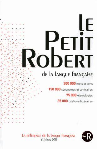 Le Petit Robert de la langue francaise 2015