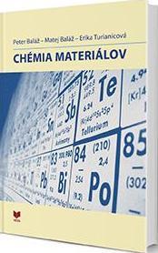 Kniha Chémia materiálov - Peter Baláž,Matej Baláž,Erika Turianicová