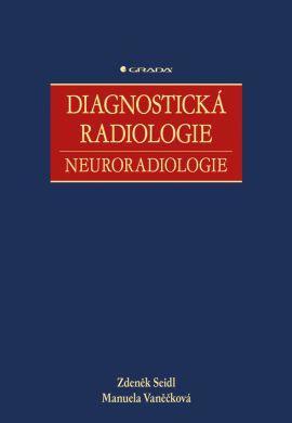 Diagnostická radiologie - Zdeněk Seidl,Manuela Vaněčková