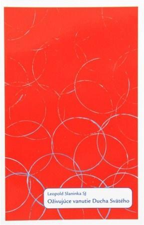 Kniha Oživujúce vanutie Ducha Svätého - Leopold Slaninka