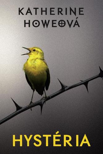 Kniha Hystéria - Katherine Howeová