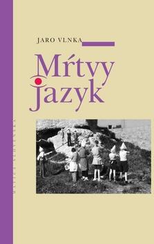 Kniha Mŕtvy jazyk - Jaroslav Vlnka