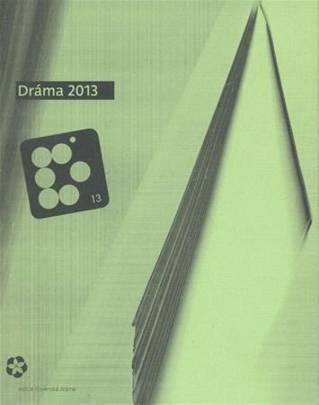 Dráma 2013 - Kolektív autorov