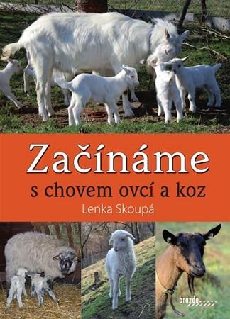 Začínáme s chovem ovcí a koz - Lenka Skoupá