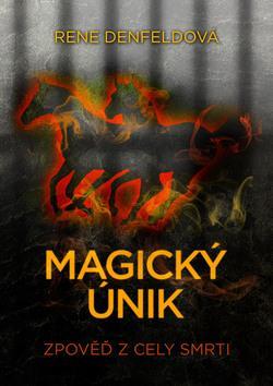 Kniha Magický únik - Rene Denfeld