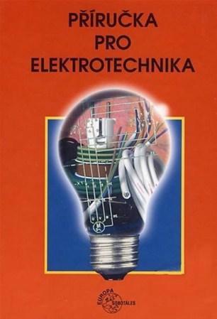 Příručka pro elektrotechnika - Kolektív autorov,Klaus Tkotz