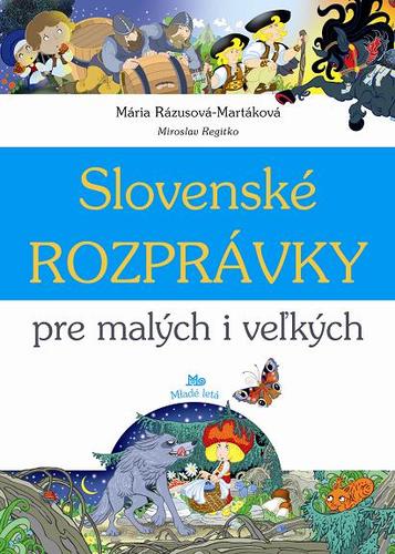 Slovenské rozprávky pre malých i veľkých
