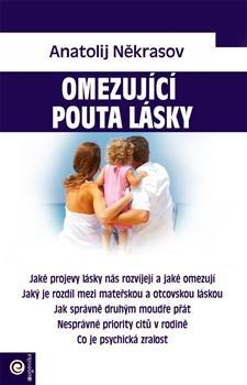 Omezující pouta lásky - Anatolij Někrasov,Jana Slámová