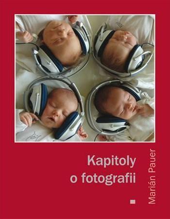 Kniha Kapitoly o fotografii - Marián Pauer