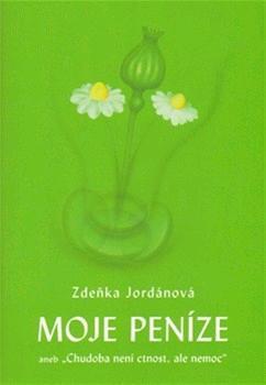 Moje peníze aneb "Chudoba není ctnost, a