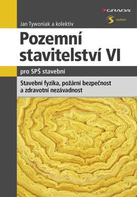 Pozemní stavitelství VI pro SPŠ stavební - Jan Tywoniak,Kolektív autorov