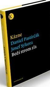 Kázne - Boží strom zla - Josef Sýkora,Daniel Pastirčák