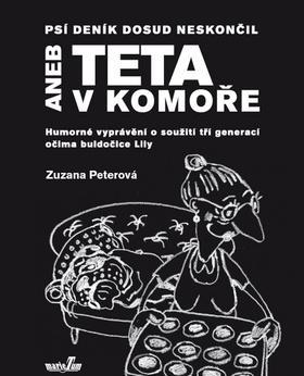 Psí deník dosud neskončil aneb TETA V KOMOŘE kúpite na Panta Rhei