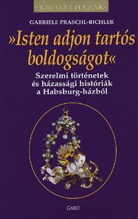 Kniha "Isten adjon tartós boldogságot" - Gabriele Praschl-Bichlerová,Krisztina Meskó
