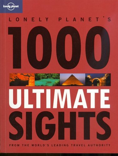 Lonely Planet's 1000 ultimate sights
