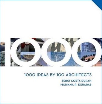 1000 ideas by 100 architects
