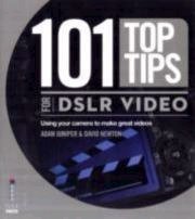101 Top tips for dslr video