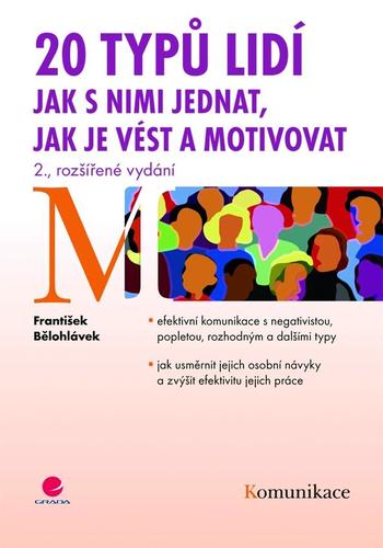 20 typů lidí - jak s nimi jednat, jak je vést a motivovat