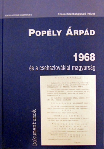 1968 és a csehszlovákiai magyarság - Árpád Popély