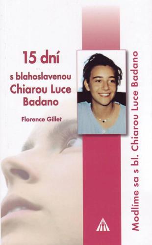 Kniha 15 dní s blahoslavenou Chiarou Luce Badano - Florence Gillet