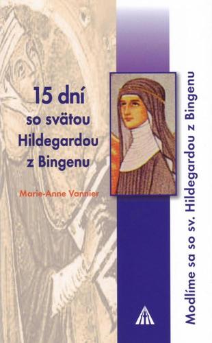15 dní so svätou Hildegardou z Bingenu