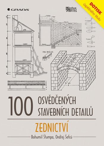 100 osvědčených stavebních detailů - zednictví - Ondřej Šefců,Bohumil Štumpa