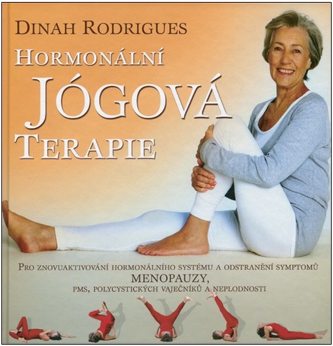 Hormonální jógová terapie - Dinah Rodrigues,Lucie Těšnovská