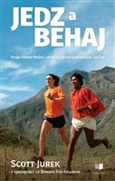 Jedz a behaj - Scott Jurek