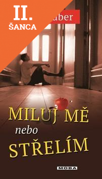 Lacná kniha Miluj mě, nebo střelím