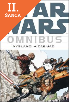 Lacná kniha Star Wars - Omnibus - Vyslanci a zabijáci