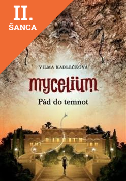 Lacná kniha Mycelium III : Pád do temnot