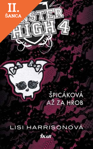 Lacná kniha Monster High 4 - Špicáková až za hrob