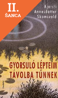 Lacná kniha Gyorsuló lépteim távolba tűnnek