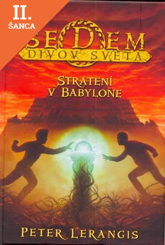Lacná kniha Sedem divov sveta - Stratení v Babylóne