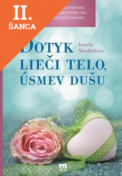 Lacná kniha Dotyk lieči telo, úsmev dušu