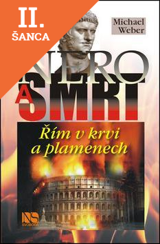 Lacná kniha Nero a smrt - Řím v krvi a plamenech