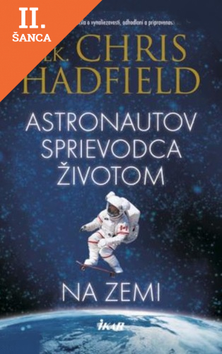 Lacná kniha Astronautov sprievodca životom na Zemi