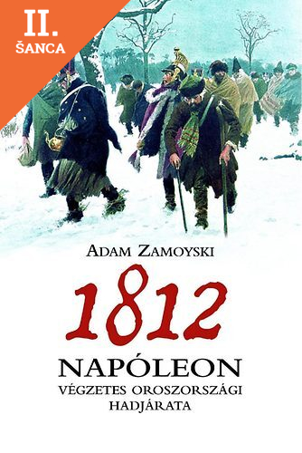 Lacná kniha 1812 Napóleon végzetes Oroszországi hadjárata