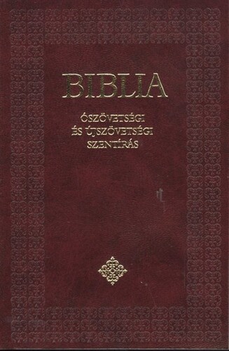 Biblia Ószövetségi és újszövetségi szentírás