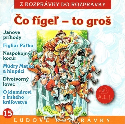 Rozprávka - Čo fígeľ, to groš  CD (kartón)