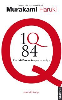 1Q84 - Második könyv Ezerkülöncszáznyolcvannégy