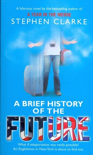 A Brief History of the Future