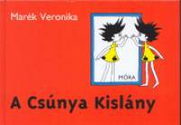 Kniha A Csúnya Kislány - Veronika Marék