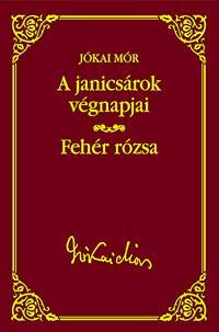 A janicsárok végnapjai - Fehér rózsa